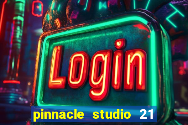 pinnacle studio 21 ultimate download crackeado